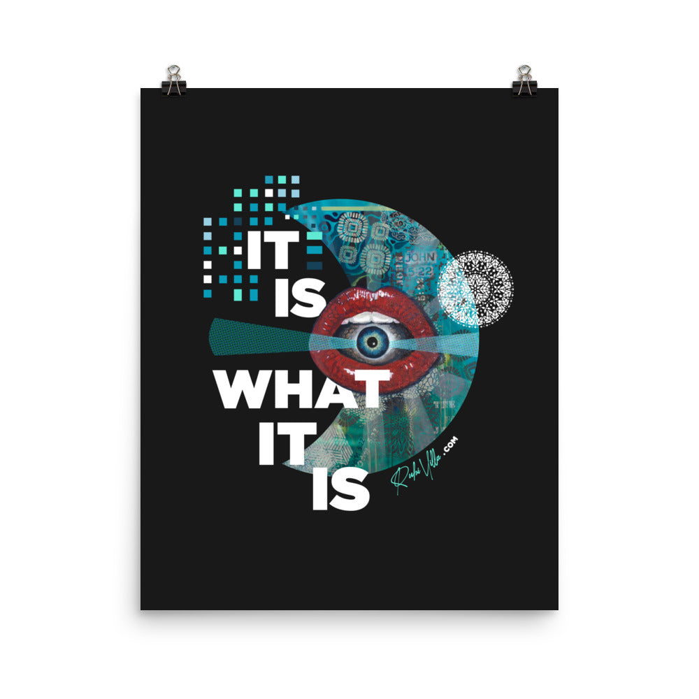 It is what it is Poster