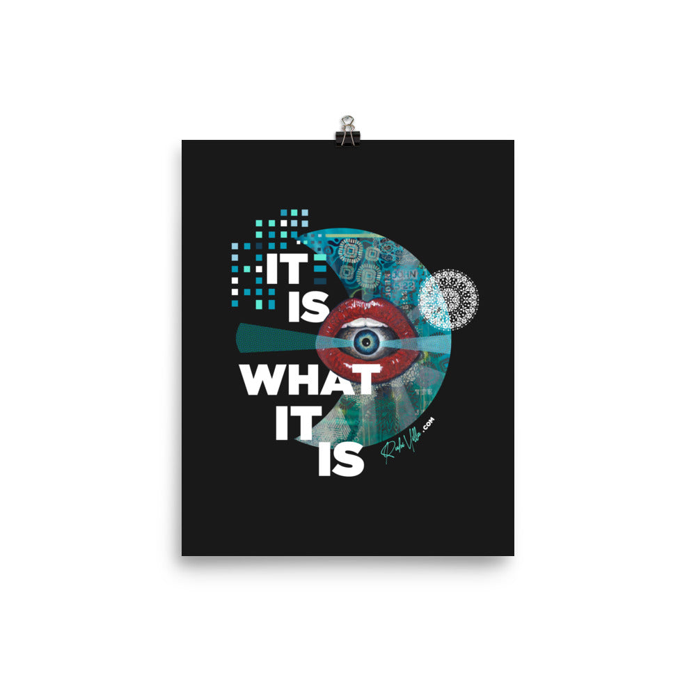 It is what it is Poster